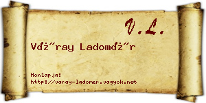 Váray Ladomér névjegykártya